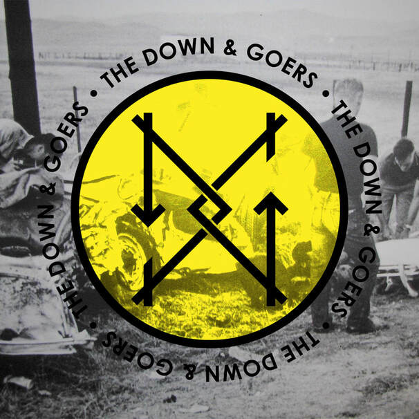 The Down And Goers Debut Album.
